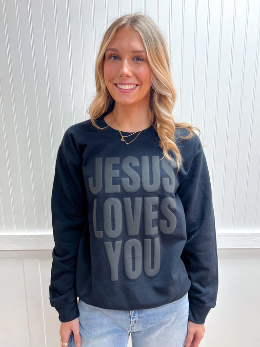 Jesus Loves You Sweatshirt Black on Black Puff-Pecan Creek Designs-03/02/26,FD 02/03/26,Tops Collection-The Twisted Chandelier